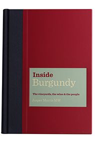 Inside Burgundy, by Jasper Morris Inside Burgundy, by Jasper Morris